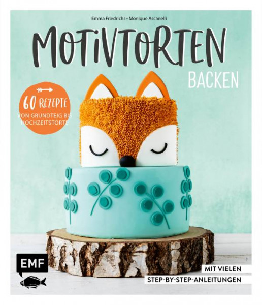 Edition Michael Fischer / EMF Verlag | Motivtorten backen