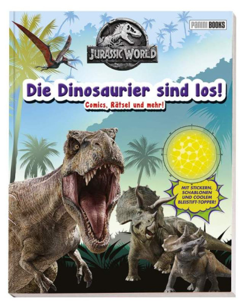 Panini Verlags GmbH | Jurassic World: Die Dinosaurier sind los! | Easton, Marilyn