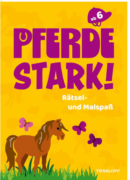 Tessloff Verlag Ragnar Tessloff GmbH & Co. KG | Pferdestark! Rätsel- und Malspaß