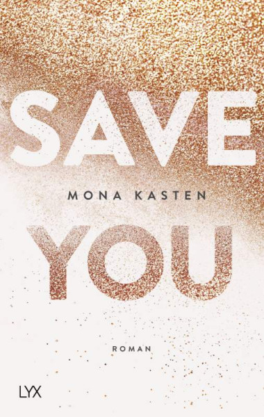 LYX | Save You | Kasten, Mona