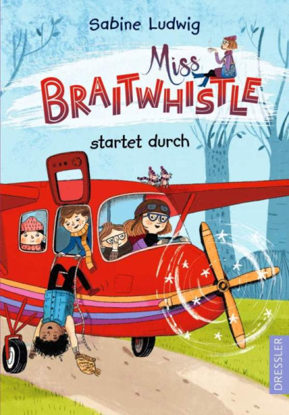 Dressler | Miss Braitwhistle 6. Miss Braitwhistle startet durch | Ludwig, Sabine