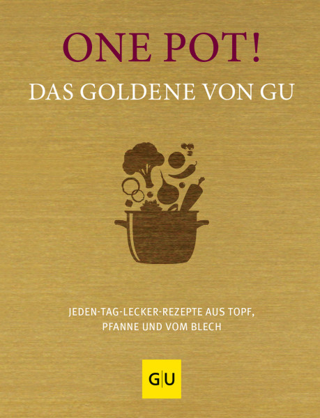 GRÄFE UND UNZER Verlag GmbH | One Pot! Das Goldene von GU | 