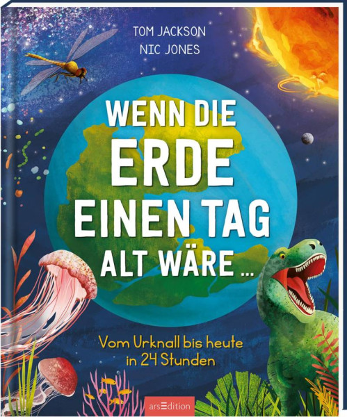 arsEdition | Wenn die Erde einen Tag alt wäre ... | Jackson, Tom