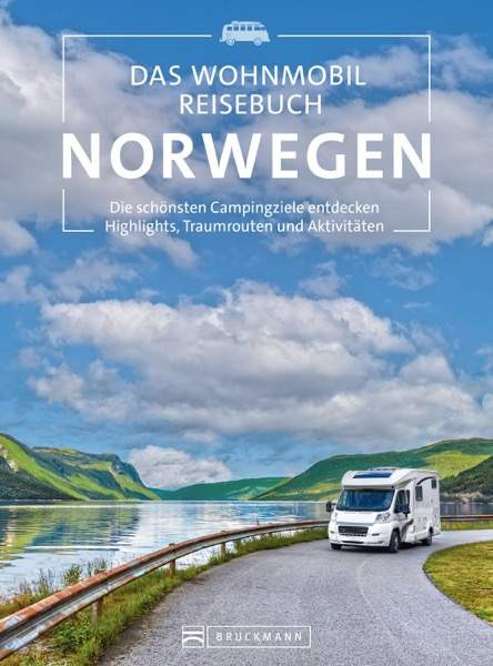 Bruckmann | Das Wohnmobil Reisebuch Norwegen | Diverse, Diverse; Moll, Michael