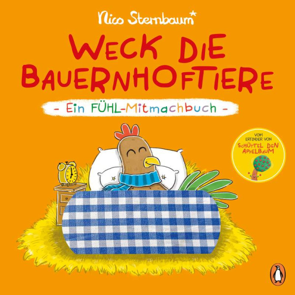 Penguin JUNIOR | Weck die Bauernhoftiere – Ein Fühl-Mitmachbuch | Sternbaum, Nico